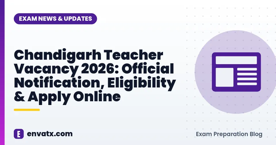 Chandigarh Teacher Vacancy 2026: Official Notification, Eligibility & Apply Online