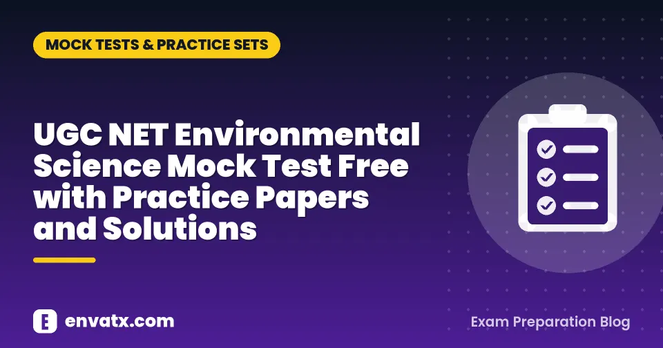 UGC NET Environmental Science Mock Test Free with Practice Papers and Solutions