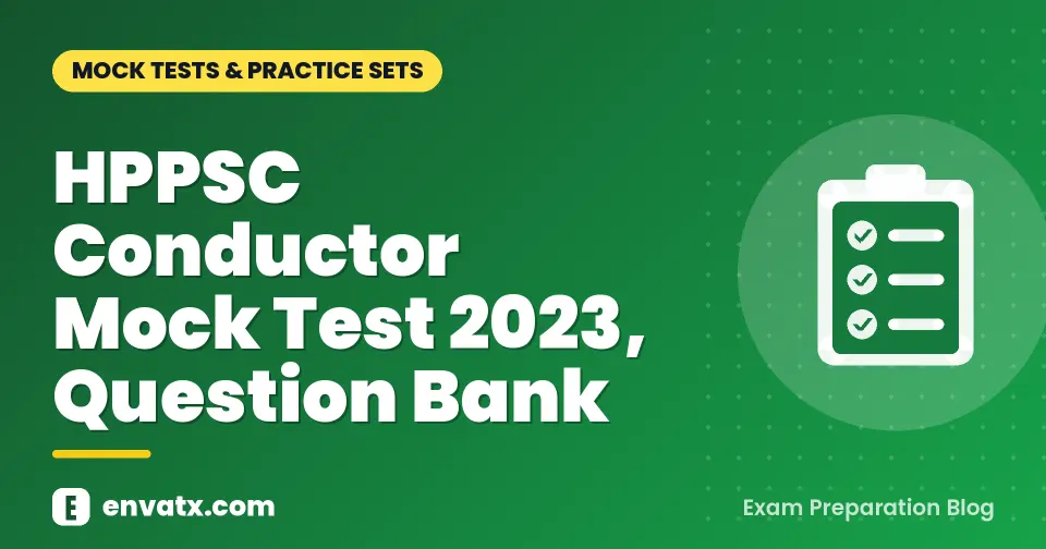 HPPSC Conductor Mock Test 2023, Question Bank