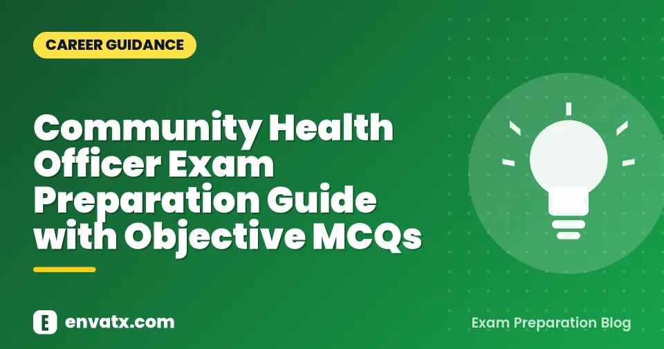 Community Health Officer Exam Preparation Guide with Objective MCQs