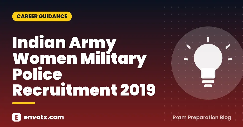 Indian Army Women Military Police Recruitment 2019 (भारतीय सेना महिला सैन्य पुलिस भर्ती 2019)