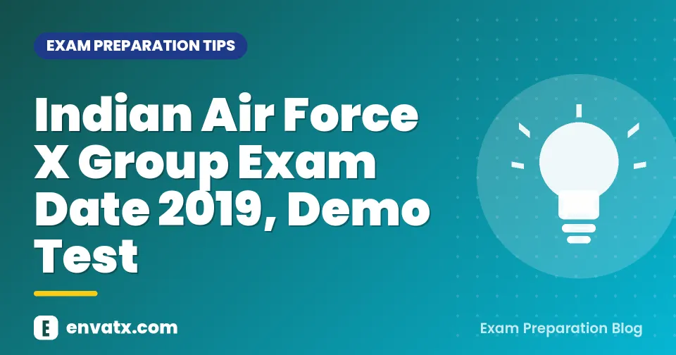 Indian Air Force X Group Exam Date 2019, Demo Test