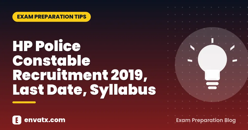 HP Police Constable Recruitment 2019, Last Date, Syllabus