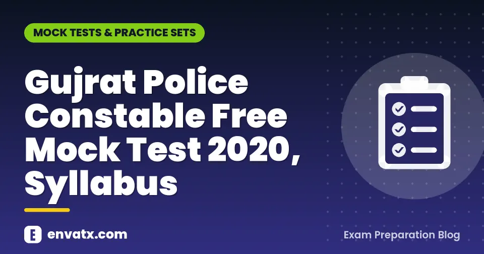 Gujrat Police Constable Free Mock Test 2020, Syllabus