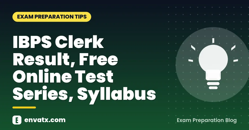 IBPS Clerk Result, Free Online Test Series, Syllabus