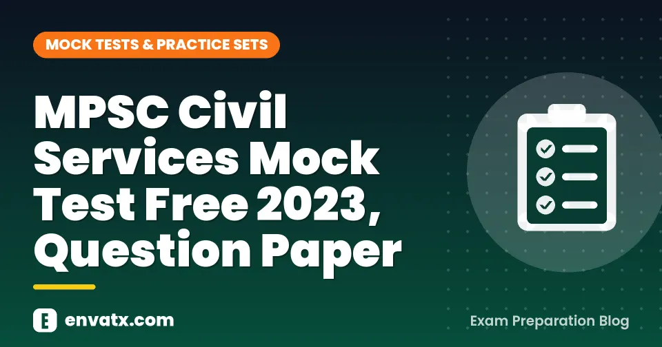 MPSC Civil Services Mock Test Free 2023, Question Paper