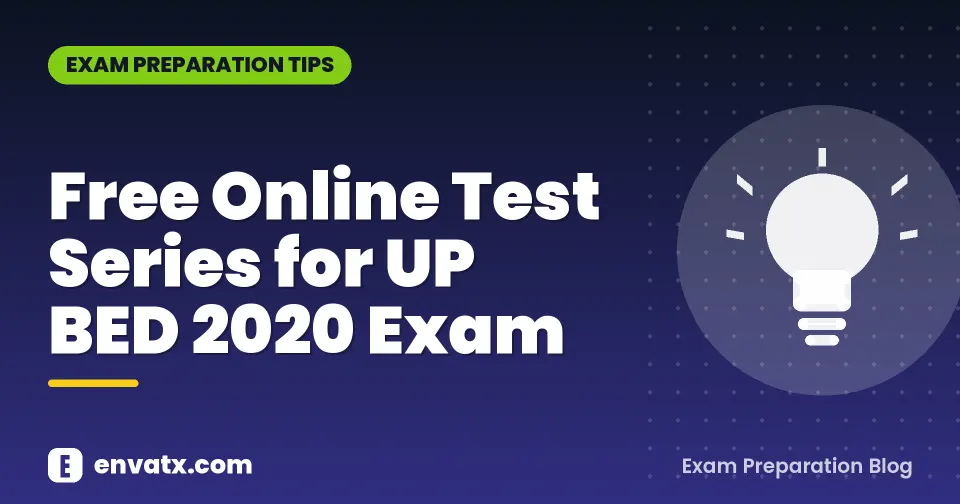 Free Online Test Series for UP BED 2020 Exam