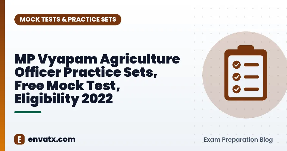 MP Vyapam Agriculture Officer Practice Sets, Free Mock Test, Eligibility 2022