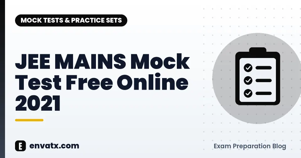JEE MAINS Mock Test Free Online 2021