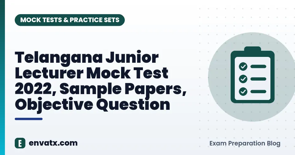 Telangana Junior Lecturer Mock Test 2022, Sample Papers, Objective Question