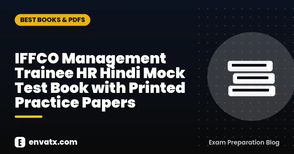 IFFCO Management Trainee HR Hindi Mock Test Book with Printed Practice Papers