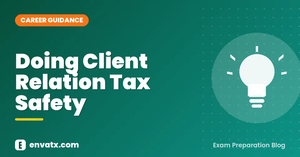 Doing Client Relation Tax Safety