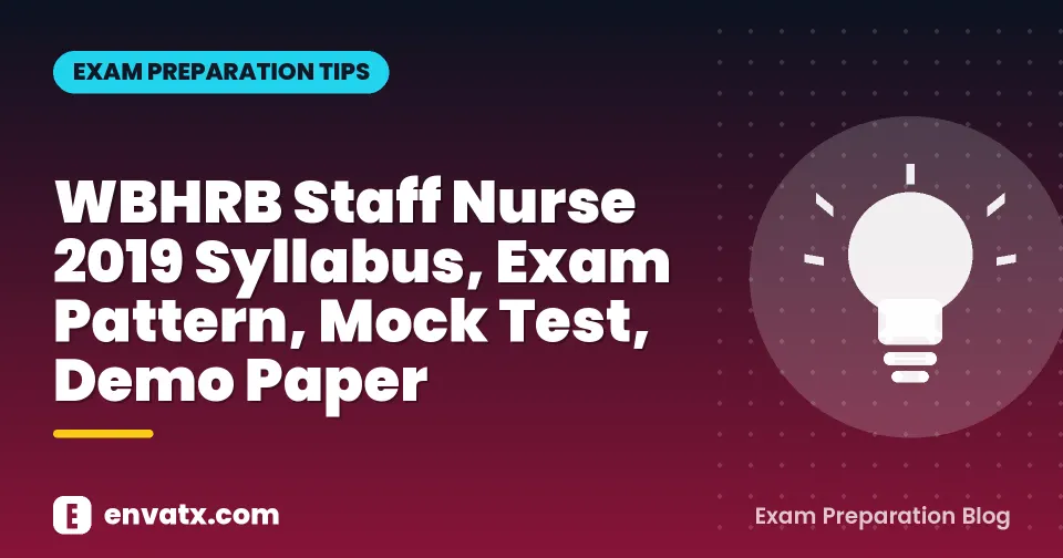 WBHRB Staff Nurse 2019 Syllabus, Exam Pattern, Mock Test, Demo Paper