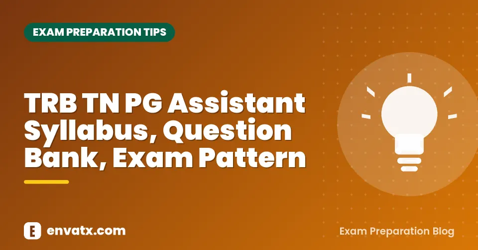 TRB TN PG Assistant Syllabus, Question Bank, Exam Pattern