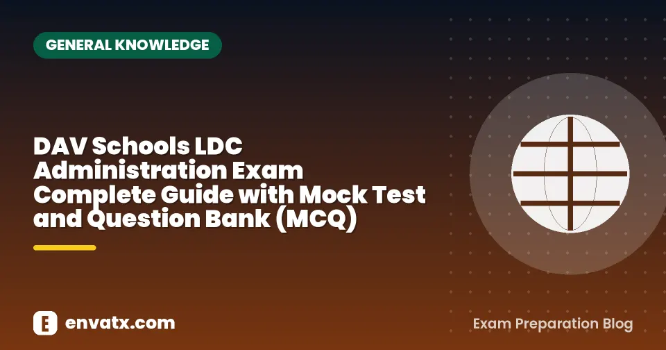 DAV Schools LDC Administration Exam Complete Guide with Mock Test and Question Bank (MCQ)
