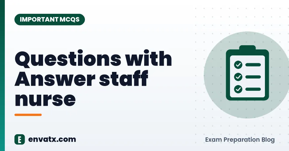 Questions with Answer staff nurse