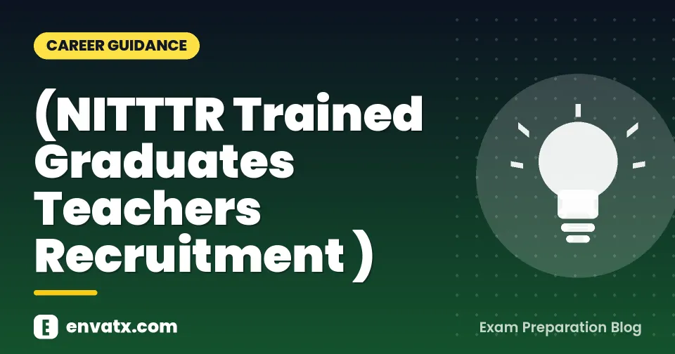 एनआईटीटीटीआर प्रशिक्षित स्नातक शिक्षक भर्ती (NITTTR Trained Graduates Teachers Recruitment )