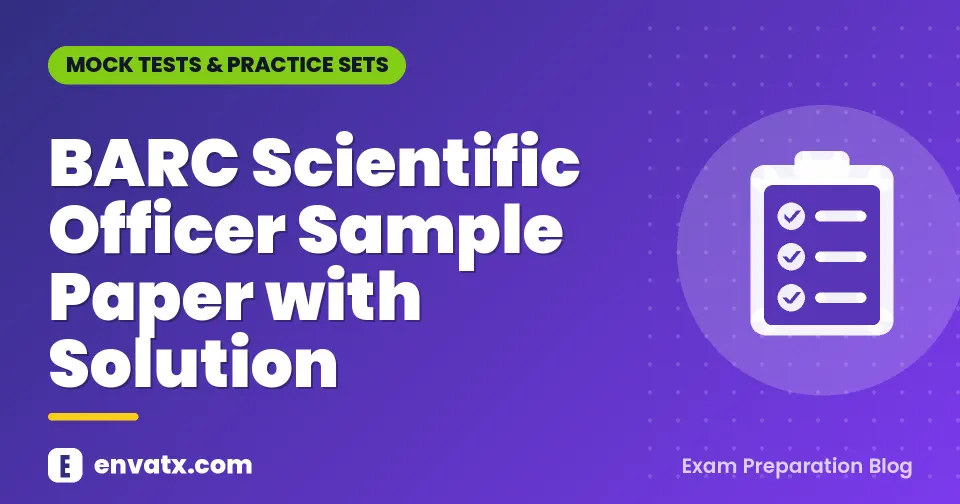 BARC Scientific Officer Sample Paper with Solution