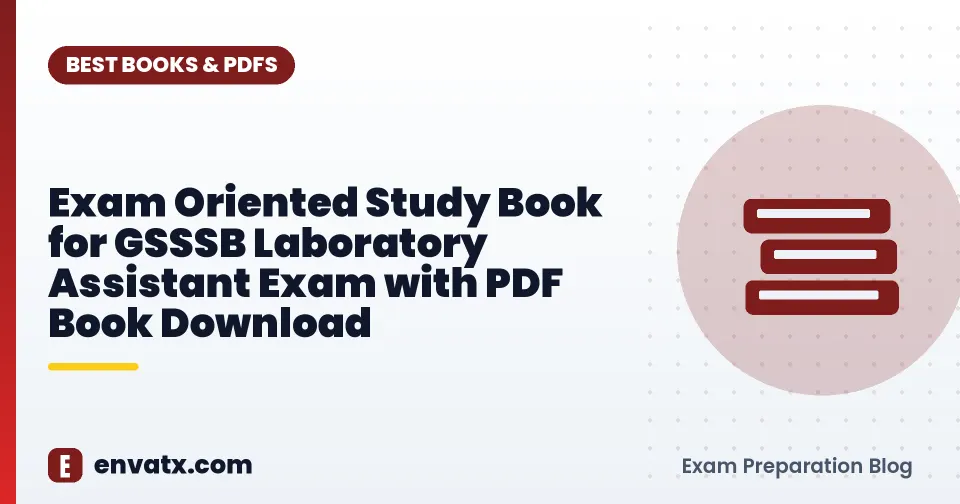 Exam Oriented Study Book for GSSSB Laboratory Assistant Exam with PDF Book Download
