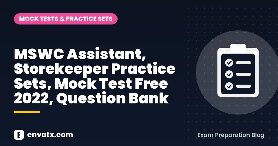 MSWC Assistant, Storekeeper Practice Sets, Mock Test Free 2022, Question Bank