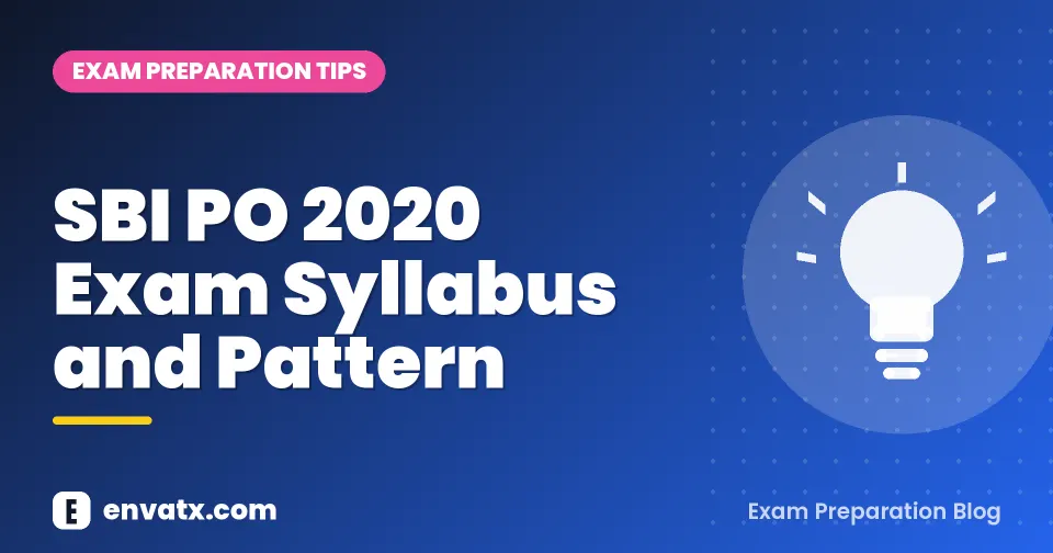 SBI PO 2020 Exam Syllabus and Pattern