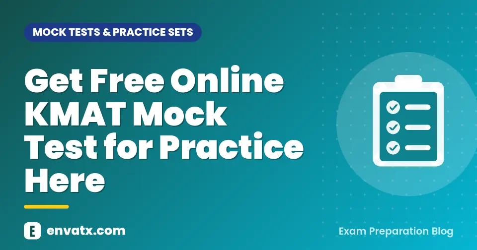 Get Free Online KMAT Mock Test for Practice Here - envatx.com