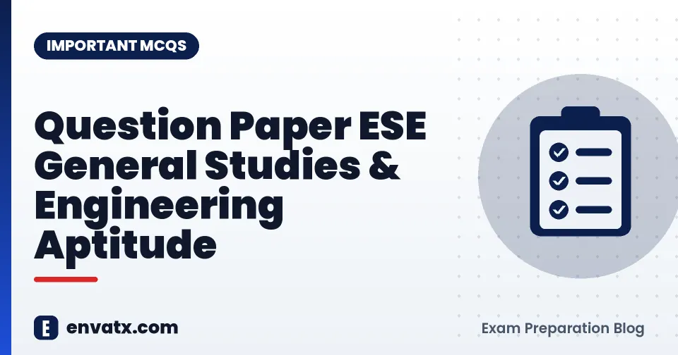 Question Paper ESE General Studies & Engineering Aptitude
