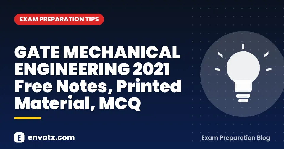 GATE MECHANICAL ENGINEERING 2021 Free Notes, Printed Material, MCQ