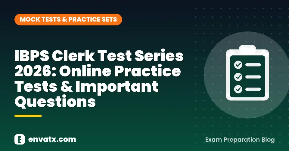 IBPS Clerk Test Series 2026: Online Practice Tests & Important Questions