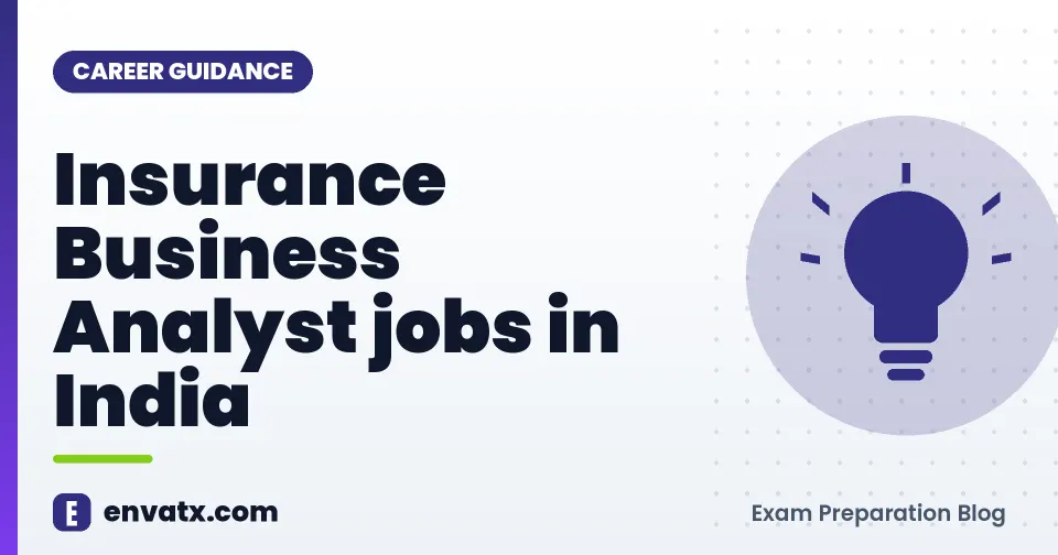 Insurance Business Analyst jobs in India (भारत में इंश्योरेंस एनालिस्ट की नौकरी)