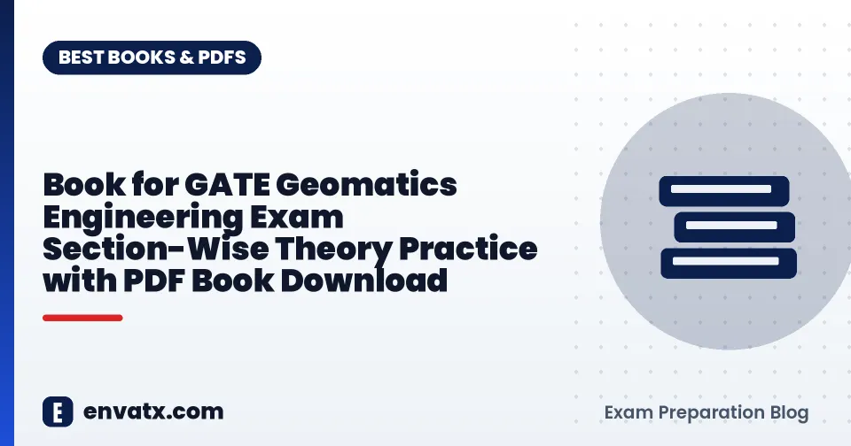 Book for GATE Geomatics Engineering Exam Section-Wise Theory Practice with PDF Book Download
