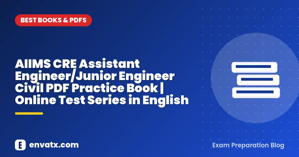 AIIMS CRE Assistant Engineer/Junior Engineer Civil PDF Practice Book | Online Test Series in English