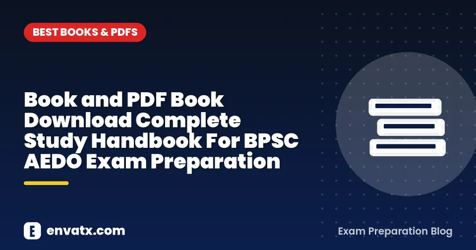 Book and PDF Book Download Complete Study Handbook For BPSC AEDO Exam Preparation