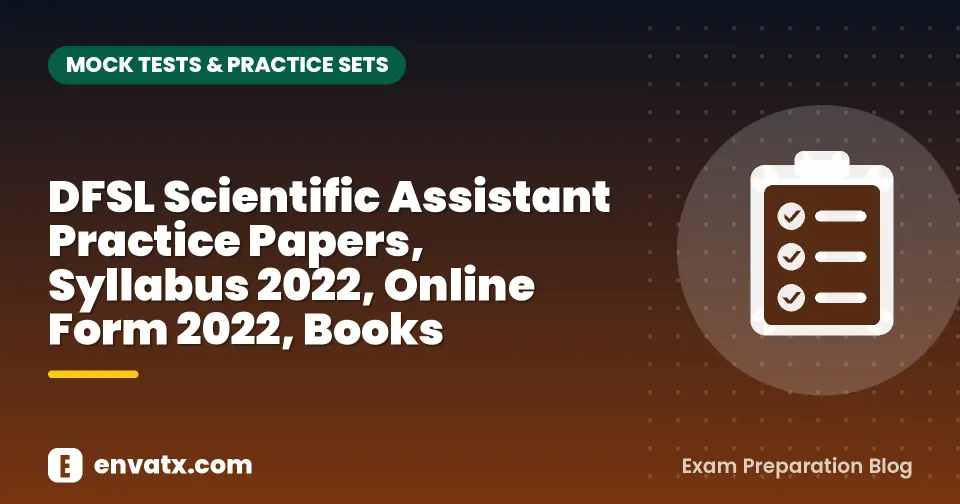 DFSL Scientific Assistant Practice Papers, Syllabus 2022, Online Form 2022, Books