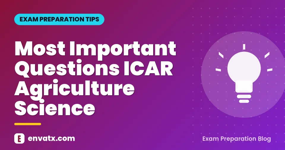 Most Important Questions ICAR Agriculture Science