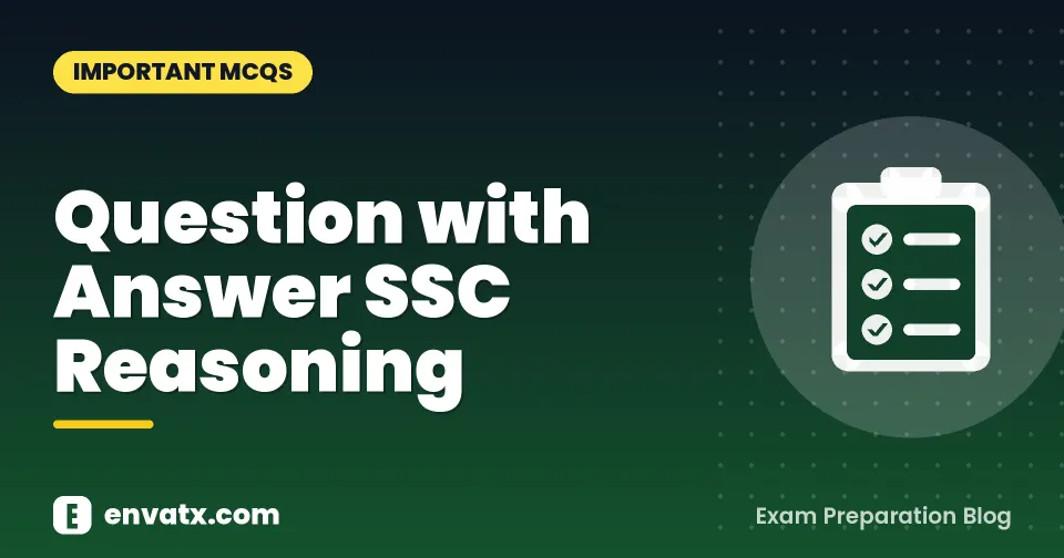 Question with Answer SSC Reasoning