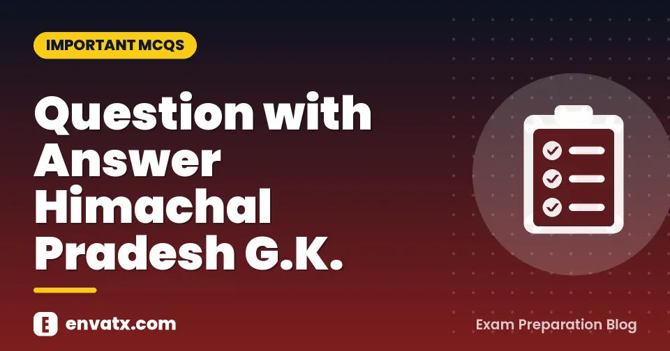 Question with Answer Himachal Pradesh G.K.