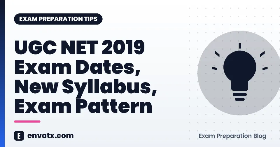 UGC NET 2019 Exam Dates, New Syllabus, Exam Pattern