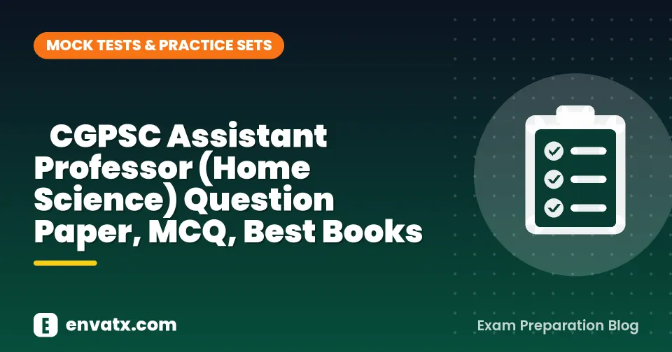 CGPSC Assistant Professor (Home Science) Question Paper, MCQ, Best Books