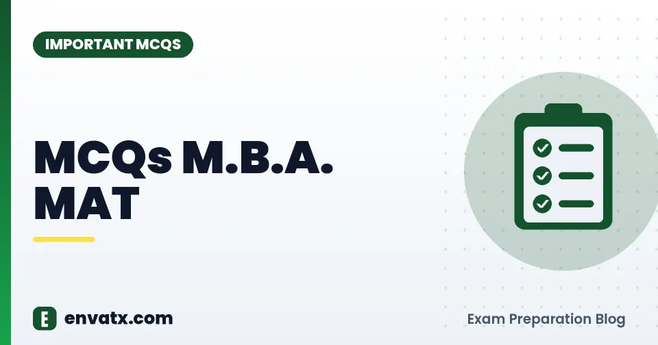 MCQs M.B.A. MAT