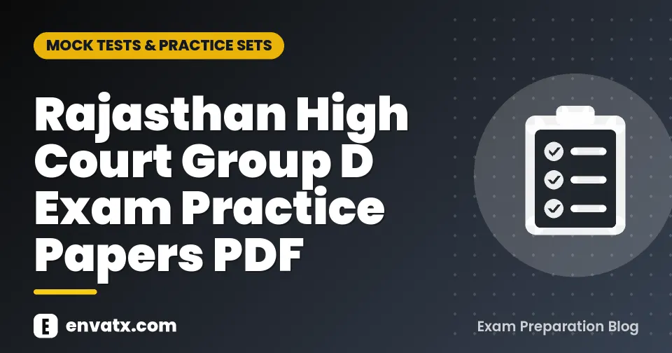 Rajasthan High Court Group D Exam Practice Papers PDF