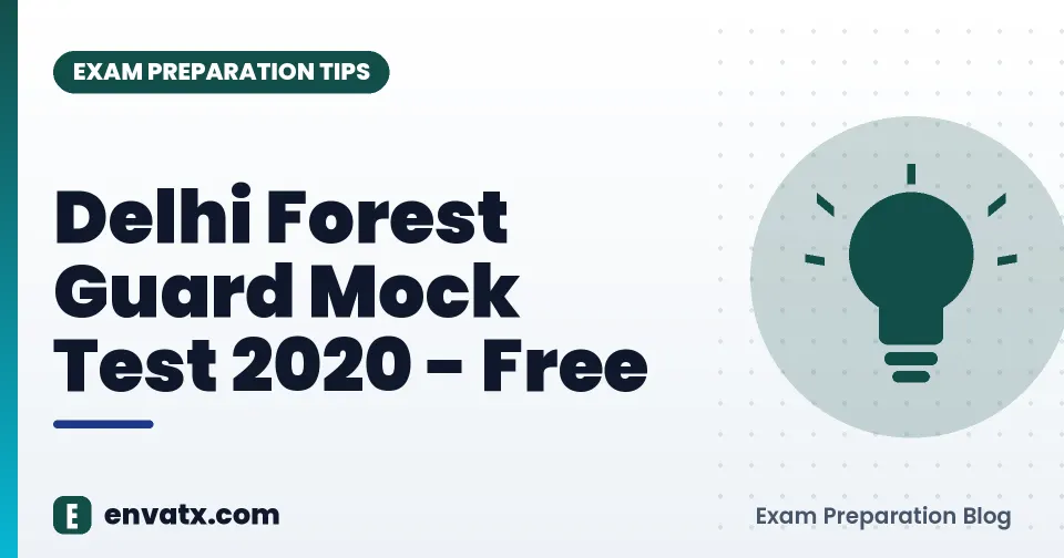 Delhi Forest Guard Mock Test 2020 - Free