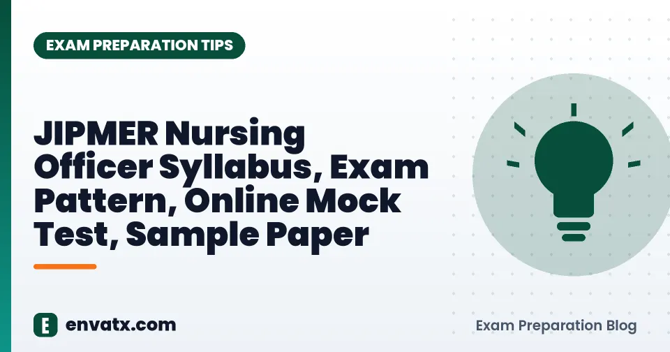 JIPMER Nursing Officer Syllabus, Exam Pattern, Online Mock Test, Sample Paper