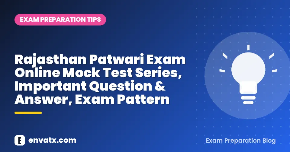 Rajasthan Patwari Exam Online Mock Test Series, Important Question & Answer, Exam Pattern