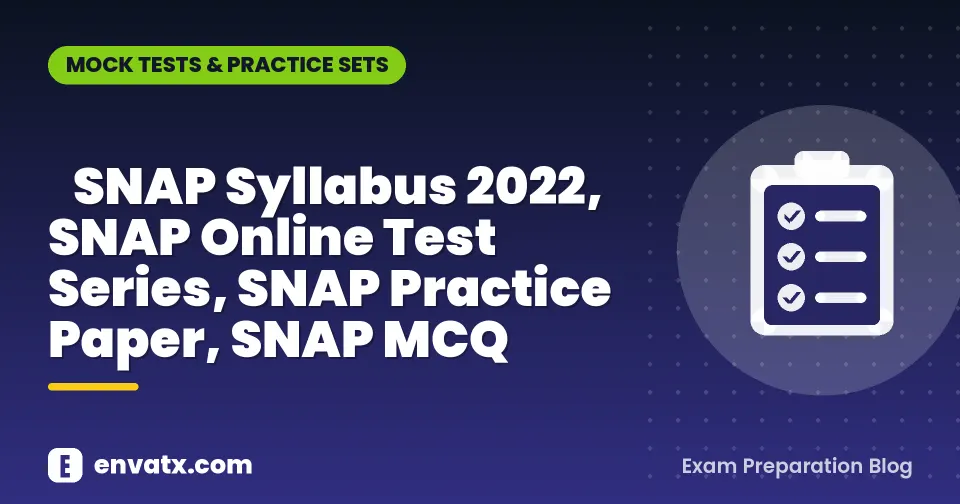 SNAP Syllabus 2022, SNAP Online Test Series, SNAP Practice Paper, SNAP MCQ