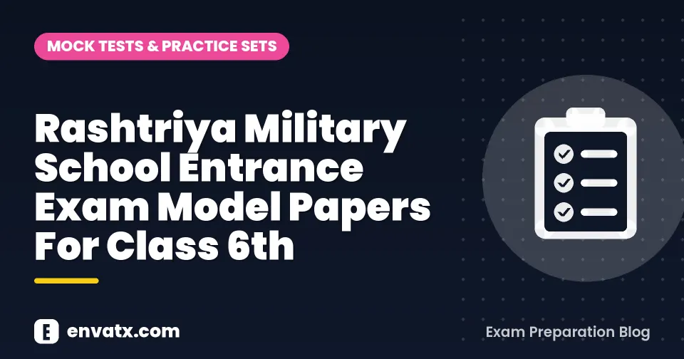 Rashtriya Military School Entrance Exam Model Papers For Class 6th