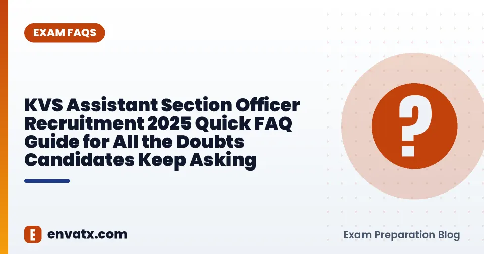 KVS Assistant Section Officer Recruitment 2025 Quick FAQ Guide for All the Doubts Candidates Keep Asking