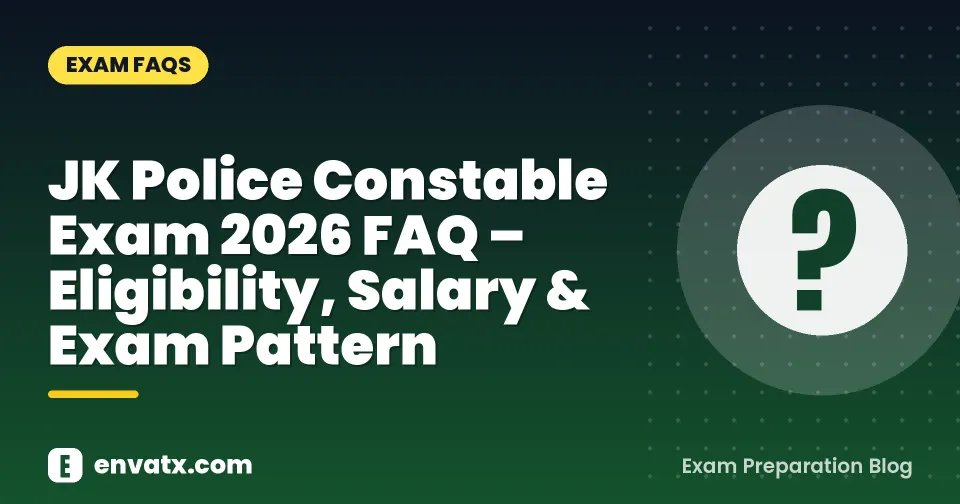JK Police Constable Exam 2026 FAQ – Eligibility, Salary & Exam Pattern