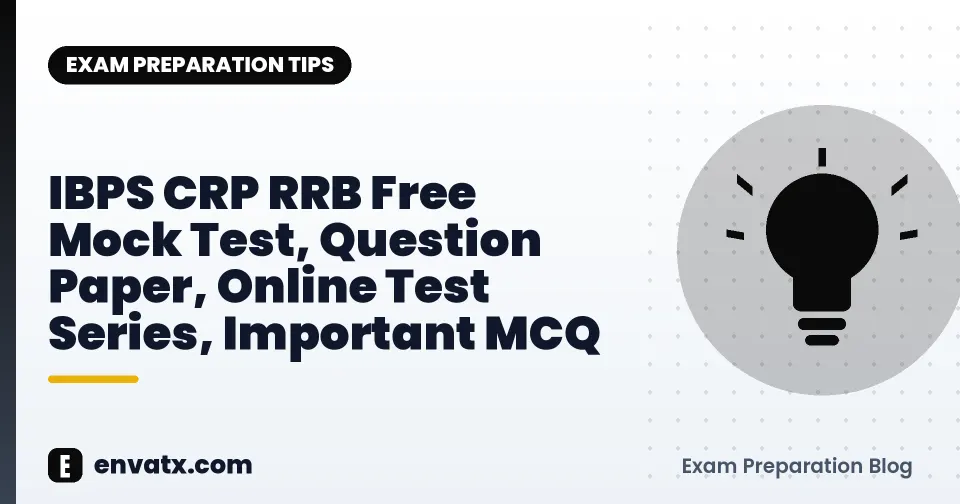 IBPS CRP RRB Free Mock Test, Question Paper, Online Test Series, Important MCQ