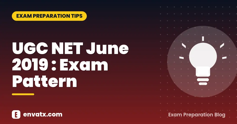 UGC NET June 2019 : Exam Pattern